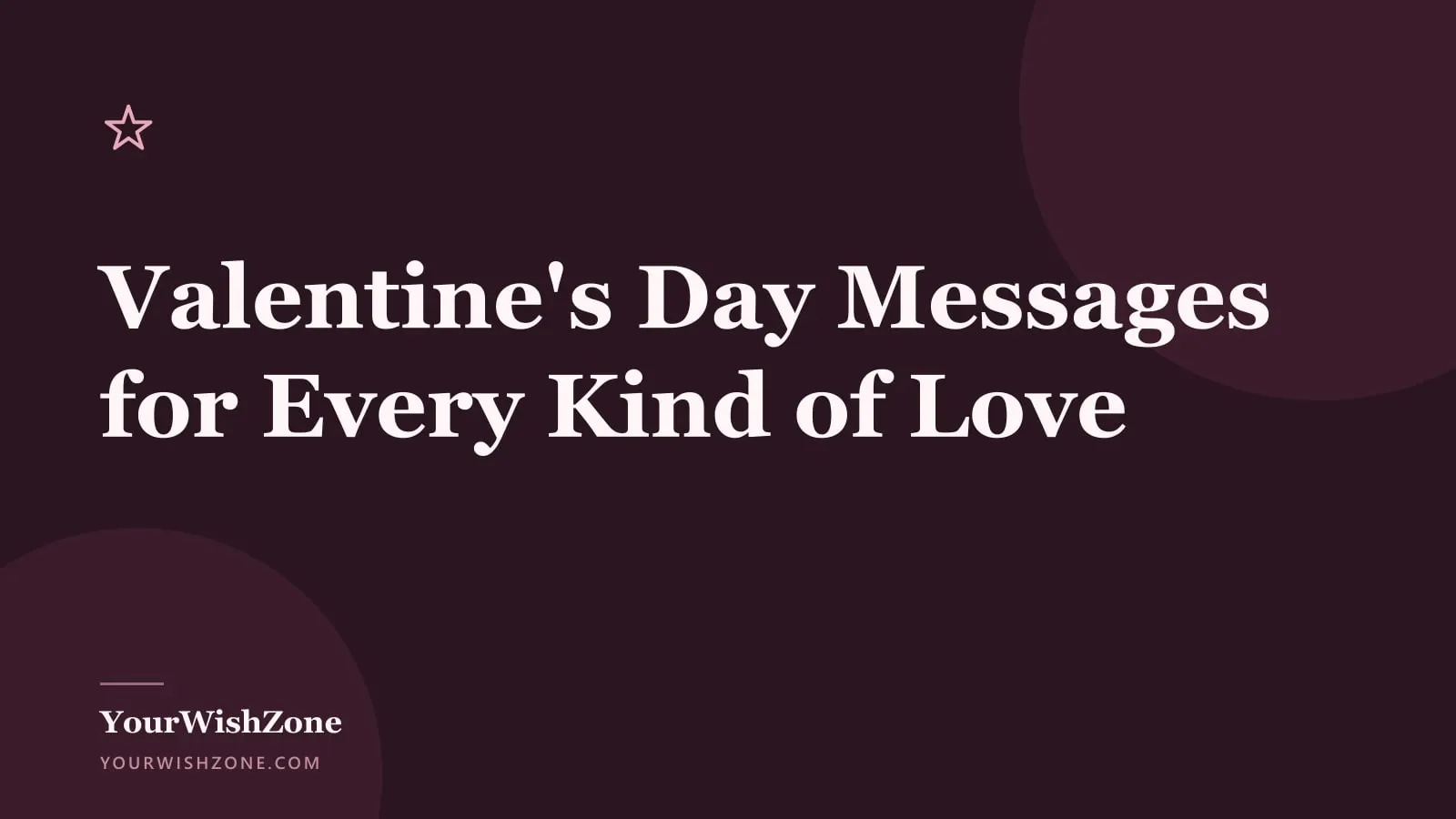 Branded YourWishZone title card in warm plum and rose, reading Valentine’s Day Messages for Every Kind of Love