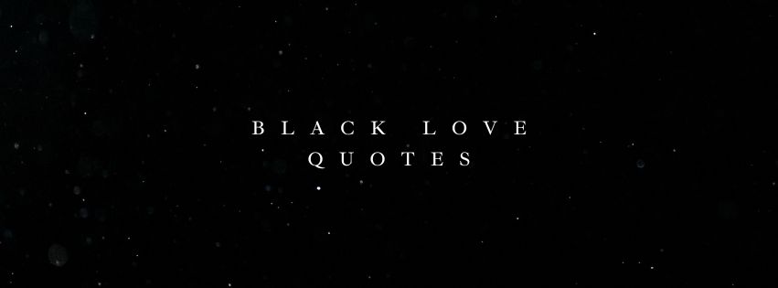 black love quotes